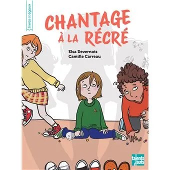Chantage à la&nbsp;récré