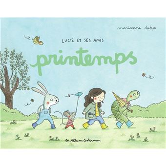 Lucie et ses amis :&nbsp;printemps