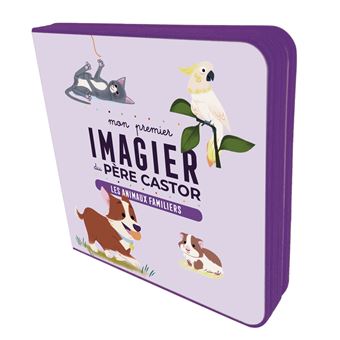 Mon premier imagier du Père Castor – Les animaux&nbsp;familiers