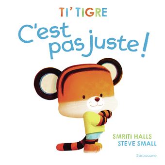 Ti’Tigre – C’est pas juste&nbsp;!